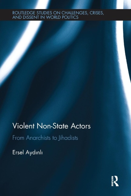 Violent Non-State Actors: From Anarchists to Jihadists