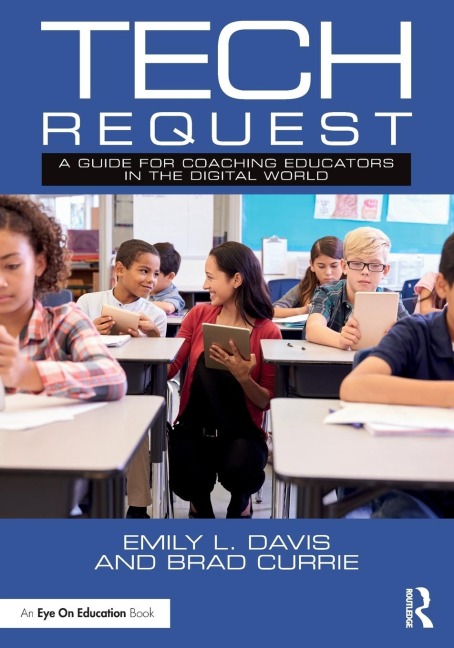 Tech Request: A Guide for Coaching Educators in the Digital World