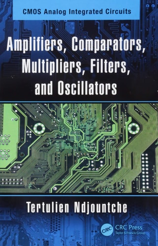 Amplifiers, Comparators, Multipliers, Filters, and Oscillators