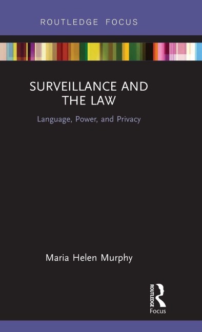 Surveillance and the Law: Language, Power and Privacy