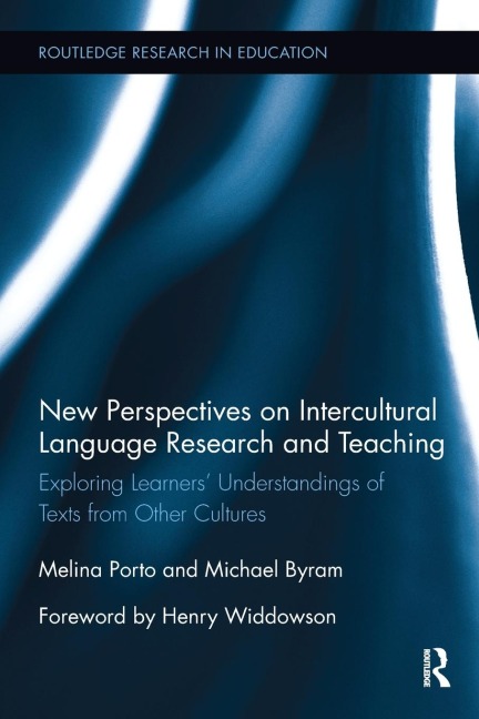 New Perspectives on Intercultural Language Research and Teaching: Exploring Learners Understandings of Texts from Other Cultures