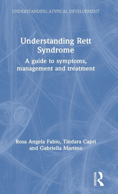 Understanding Rett Syndrome: A guide to symptoms, management and treatment