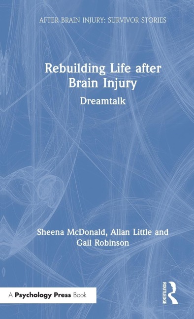 Rebuilding Life after Brain Injury: Dreamtalk