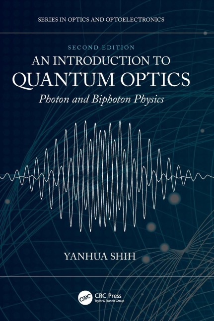 An Introduction to Quantum Optics: Photon and Biphoton Physics