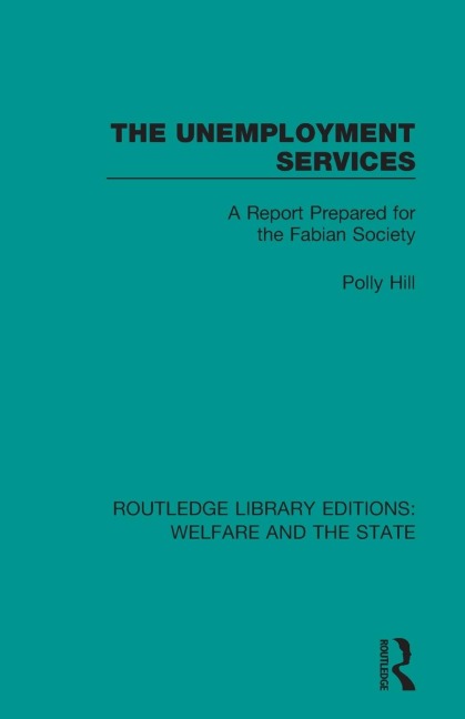 The Unemployment Services: A Report Prepared for the Fabian Society