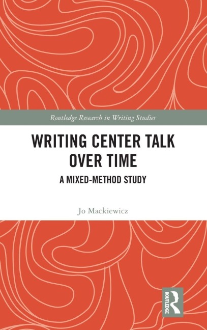 Writing Center Talk over Time: A Mixed-Method Study
