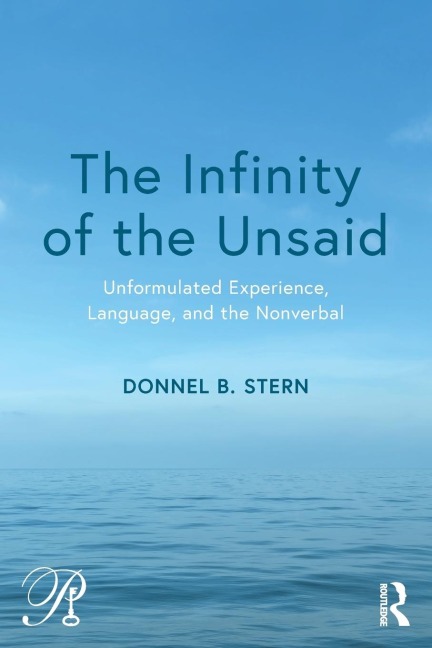 The Infinity of the Unsaid: Unformulated Experience, Language, and the Nonverbal