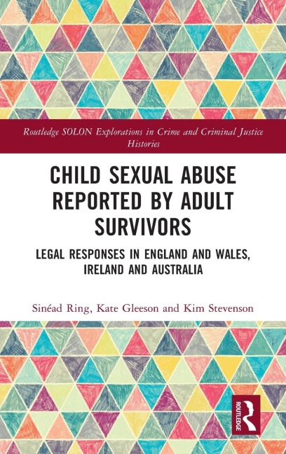 Child Sexual Abuse Reported by Adult Survivors: Legal Responses in England and Wales, Ireland and Australia