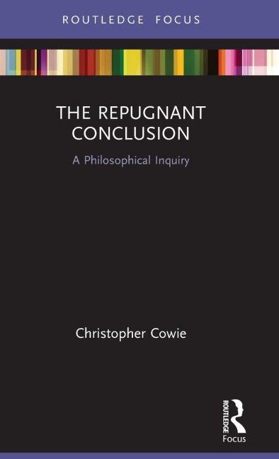 The Repugnant Conclusion: A Philosophical Inquiry