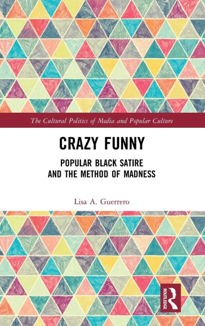 Crazy Funny: Popular Black Satire and The Method of Madness