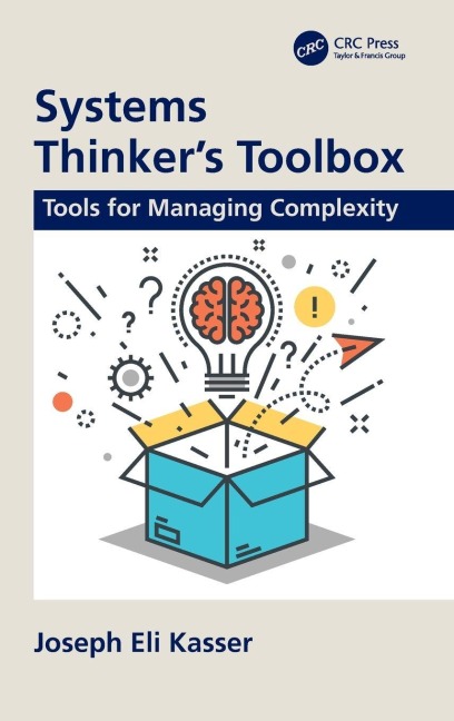 Systems Thinkers Toolbox: Tools for Managing Complexity