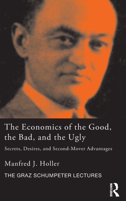 The Economics of the Good, the Bad and the Ugly: Secrets, Desires, and Second-Mover Advantages