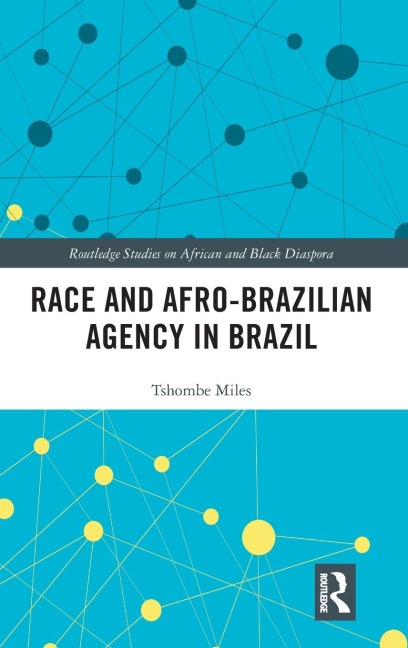 Race and Afro-Brazilian Agency in Brazil