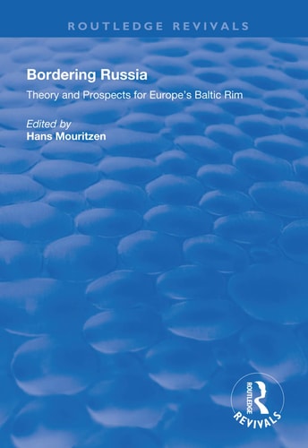 Bordering Russia Theory and Prospects for Europe's Baltic Rim