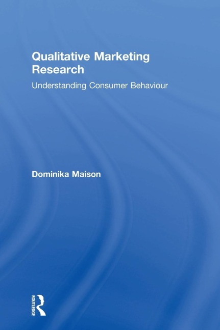 Qualitative Marketing Research: Understanding Consumer Behaviour