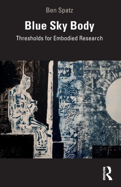 Blue Sky Body: Thresholds for Embodied Research