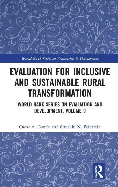 Evaluation for Inclusive and Sustainable Rural Transformation: World Bank Series on Evaluation and Development, Volume 9