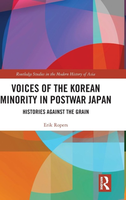 Voices of the Korean Minority in Postwar Japan: Histories Against the Grain