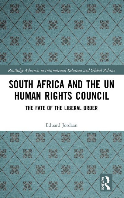 South Africa and the UN Human Rights Council: The Fate of the Liberal Order