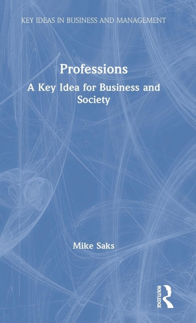 Professions: A Key Idea for Business and Society