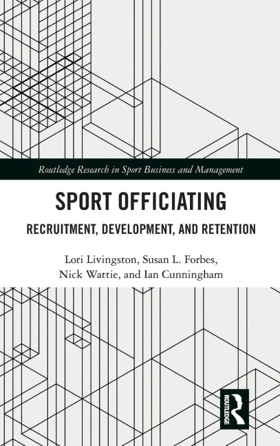 Sport Officiating: Recruitment, Development, and Retention
