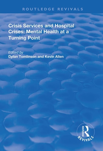 Crisis Services and Hospital Crises Mental Health at a Turning Point