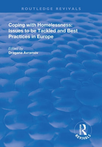 Coping with Homelessness Issues to Be Tackled and Best Practices in Europe