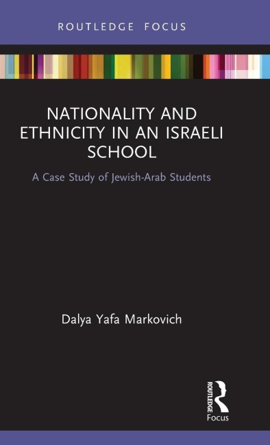 Nationality and Ethnicity in an Israeli School: A Case Study of Jewish-Arab Students