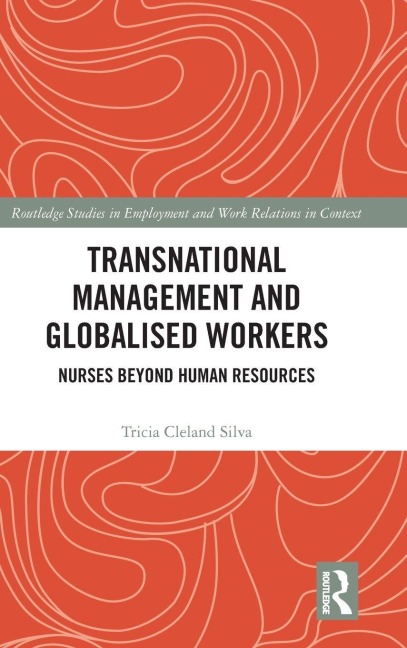 Transnational Management and Globalised Workers: Nurses Beyond Human Resources