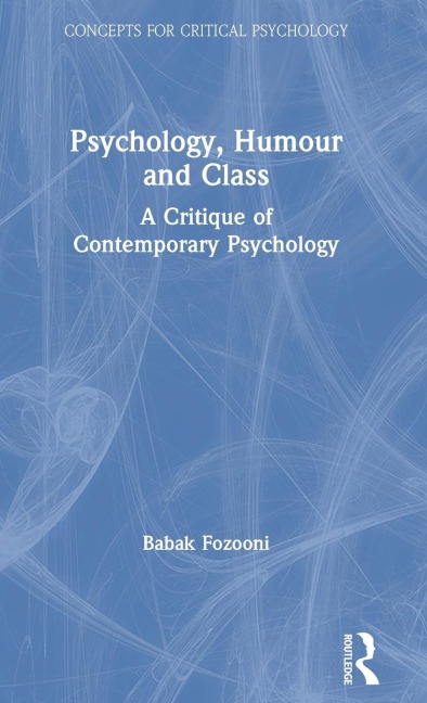 Psychology, Humour and Class: A Critique of Contemporary Psychology