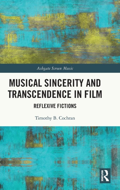 Musical Sincerity and Transcendence in Film: Reflexive Fictions