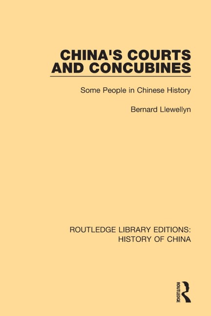 Chinas Courts and Concubines: Some People in Chinese History