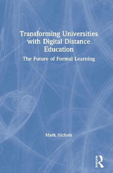 Transforming Universities with Digital Distance Education: The Future of Formal Learning