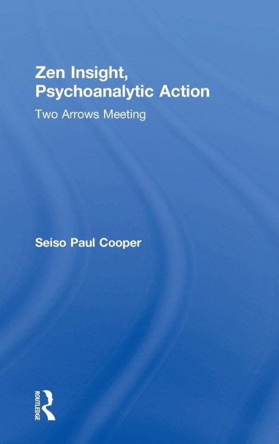 Zen Insight, Psychoanalytic Action: Two Arrows Meeting