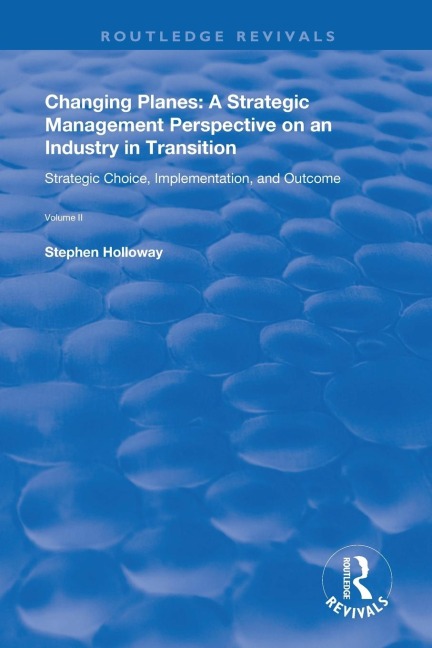 Changing Planes: A Strategic Management Perspective on an Industry in Transition