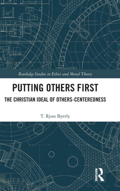 Putting Others First: The Christian Ideal of Others-Centeredness