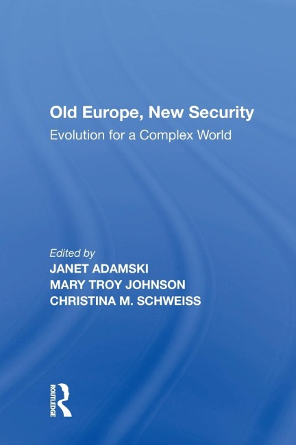 Old Europe, New Security: Evolution for a Complex World