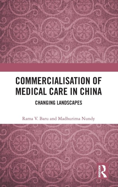 Commercialisation of Medical Care in China: Changing Landscapes
