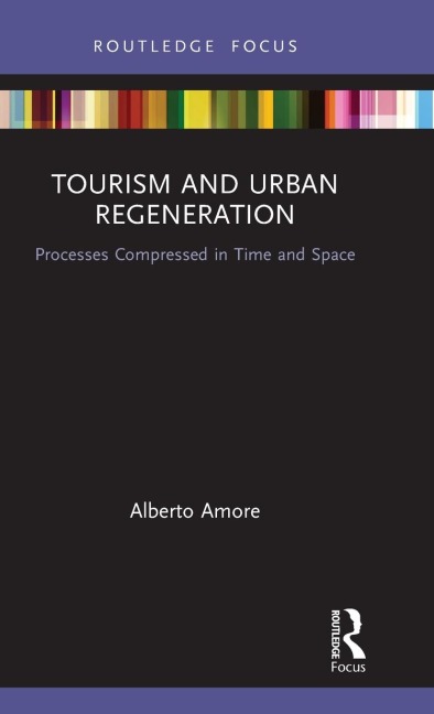 Tourism and Urban Regeneration: Processes Compressed in Time and Space
