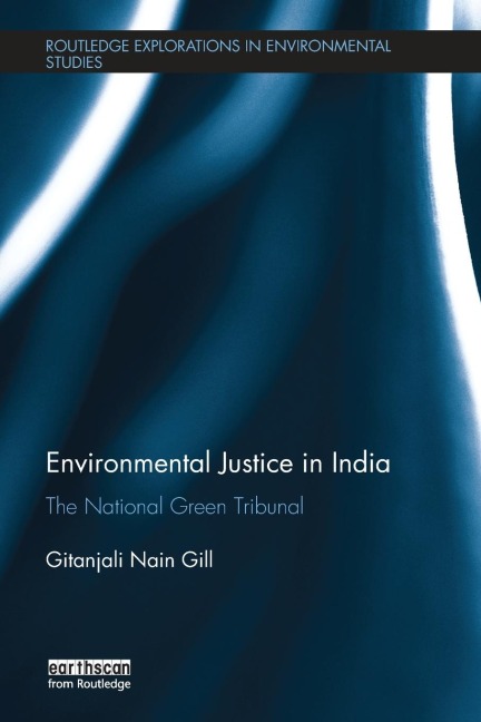 Environmental Justice in India: The National Green Tribunal