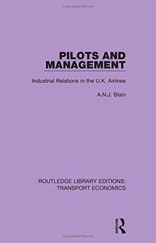 Pilots and Management Industrial Relations in the U. K. Airlines