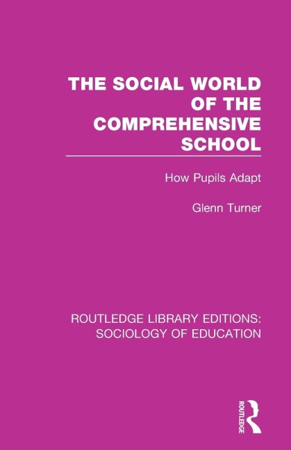 The Social World of the Comprehensive School: How Pupils Adapt