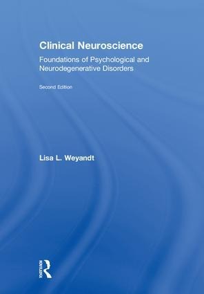 Clinical Neuroscience: Foundations of Psychological and Neurodegenerative Disorders