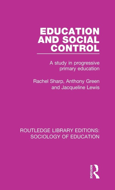 Education and Social Control: A Study in Progressive Primary Education