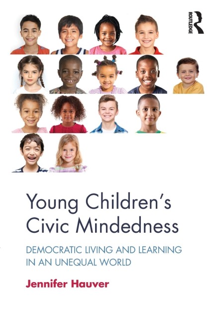 Young Childrens Civic Mindedness: Democratic Living and Learning in an Unequal World