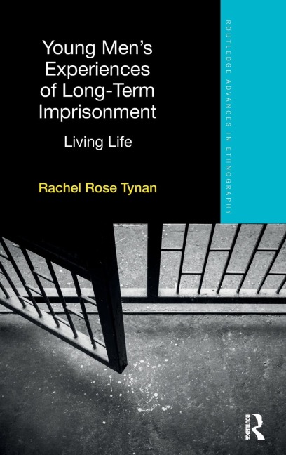 Young Men's Experiences of Long-Term Imprisonment: Living Life