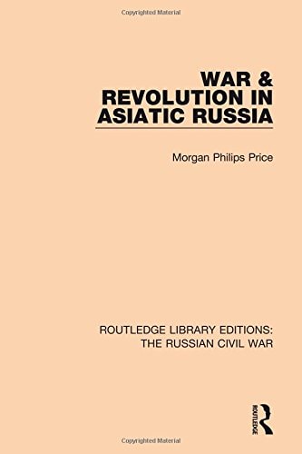 War and Revolution in Asiatic Russia
