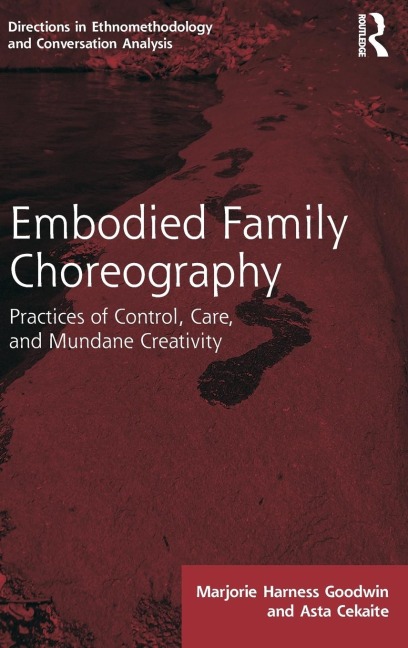 Embodied Family Choreography: Practices of Control, Care, and Mundane Creativity