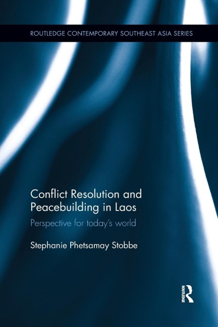 Conflict Resolution and Peacebuilding in Laos: Perspective for Todays World
