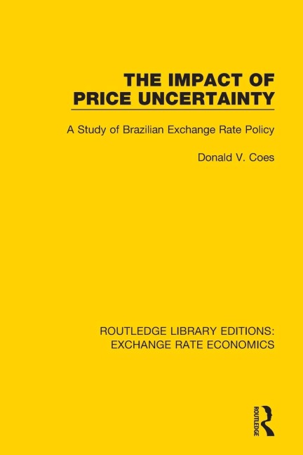 The Impact of Price Uncertainty: A Study of Brazilian Exchange Rate Policy